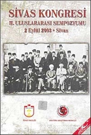Sivas Kongresi 2. Uluslararası Sempozyumu 2 Eylül 2003 - Sivas
