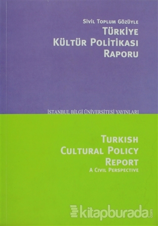 Sivil Toplum Gözüyle Türkiye Kültür Politikası Raporu %15 indirimli Se