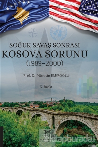 Soğuk Savaş Sonrası Kosova Sorunu (1989-2000) Hüseyin Emiroğlu