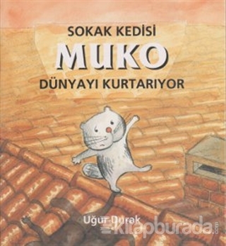 Sokak Kedisi Muko Dünyayı Kurtarıyor