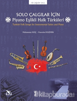 Solo Çalgılar İçin Piyano Eşlikli Halk Türküleri