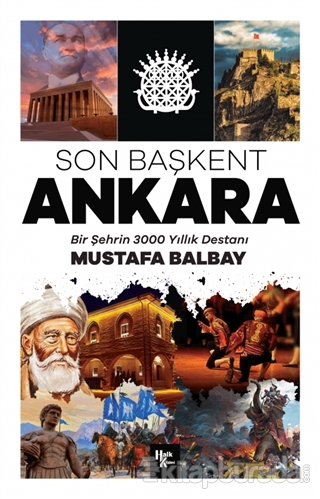 Son Başkent Ankara Mustafa Balbay