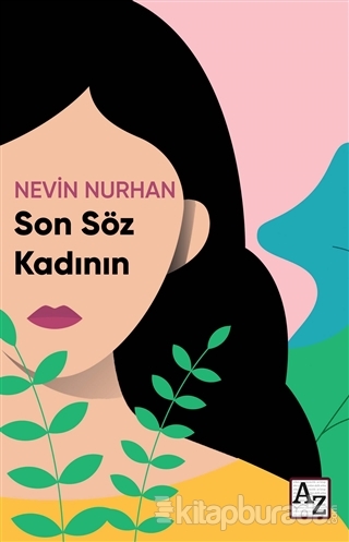 Son Söz Kadının Nevin Nurhan