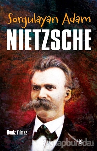 Sorgulayan Adam Nietzsche Deniz Yılmaz