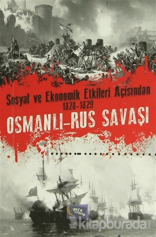 Sosyal ve Ekonomik Etkileri Açısından 1828-1829 Osmanlı-Rus Savaşı Tuğ