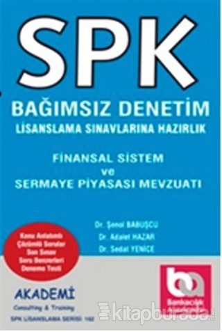 SPK Bağımsız Denetim Lisanslama Sınavına Hazırlık - Finansal Sistem ve Sermaye Piyasası Mevzuatı