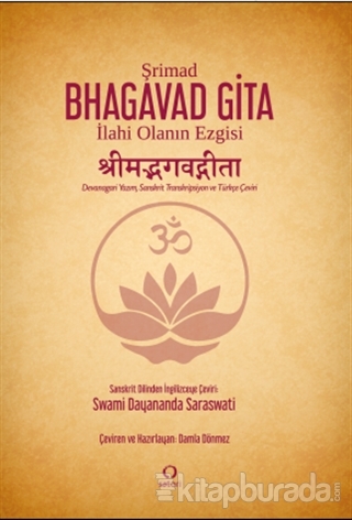 Şrimad Bhagavad Gita: İlahi Olanın Ezgisi Swami Dayananda Saraswati