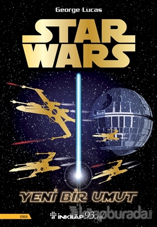 Star Wars - Yeni Bir Umut George Lucas