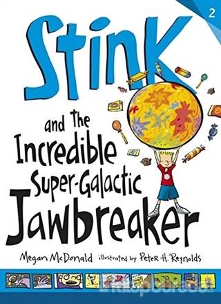 Stink and the Incredible Super Galactic Jawbreaker Megan Mcdonald