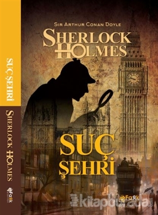 Suç Şehri - Sherlock Holmes Sir Arthur Conan Doyle