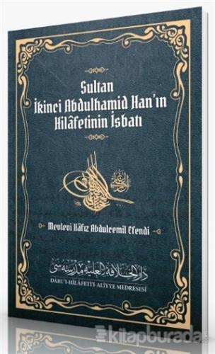 Sultan İkinci Abdulhamid Han'ın Hilafetinin İsbatı