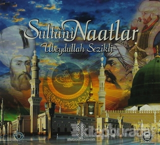 Sultani Naatlar (CD) Ubeydullah Sezikli