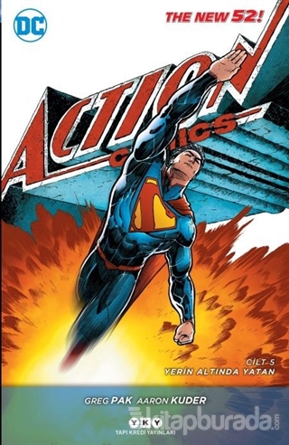Superman Action Comics Cilt 5: Yerin Altında Yatan Greg Pak