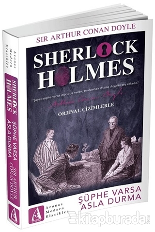 Şüphe Varsa Asla Durma - Sherlock Holmes Sir Arthur Conan Doyle
