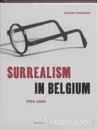 Surrealism in Belgium: 1924-2004 (Ciltli)