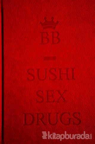 Sushi Sex Drugs Berrak Balaban