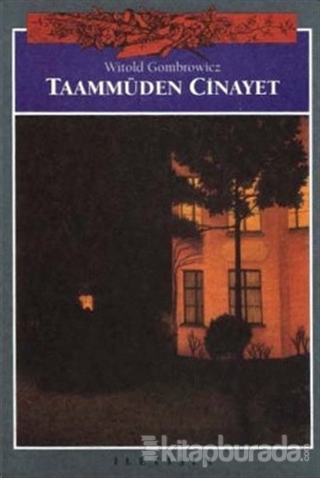 Taammüden Cinayet Witold Gombrowicz