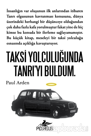 Taksi Yolculuğunda Tanrı'yı Buldum %22 indirimli Paul Arden