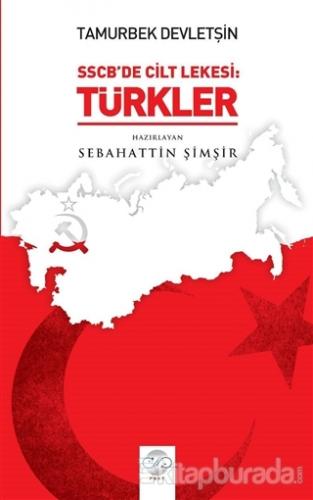 Tamurberk Devletşin - SSCB'de Cilt Lekesi:Türkler Sebahattin Şimşir