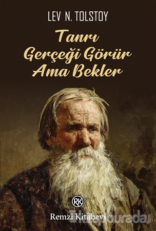 Tanrı Gerçeği Görür Ama Bekler Lev Nikolayeviç Tolstoy