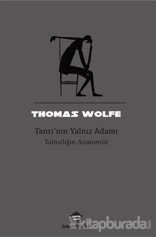 Tanrı'nın Yalnız Adamı Thomas Wolfe