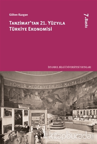 Tanzimattan 21. Yüzyıla Türkiye Ekonomisi %15 indirimli Gülten Kazgan