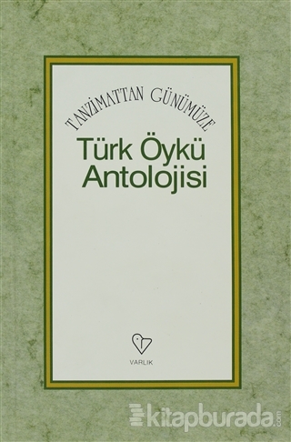Tanzimattan Günümüze Türk Öykü Antolojisi