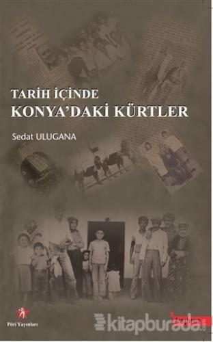 Tarih İçinde Konya'daki Kürtler Sedat Ulugana
