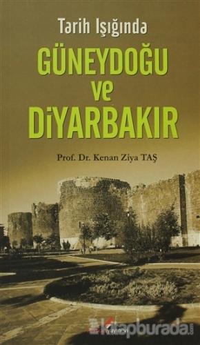 Tarih Işığında Güneydoğu ve Diyarbakır