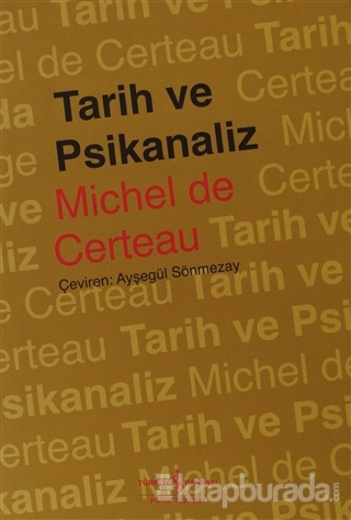 Tarih ve Psikanaliz %15 indirimli Michel De Certeau