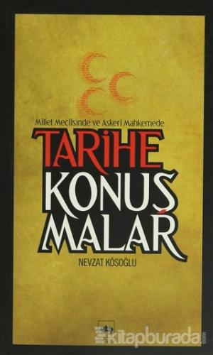 Tarihe Konuşmalar Nevzat Kösoğlu