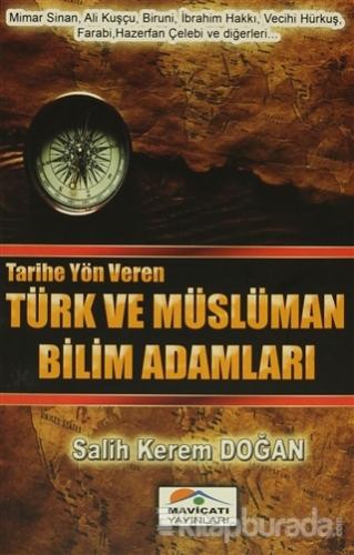 Tarihe Yön Veren Türk ve Müslüman Bilim Adamları Salih Kerem Doğan