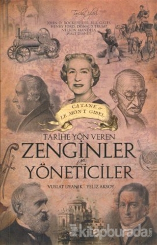 Tarihe Yön Veren Zenginler ve Yöneticiler Yeliz Aksoy
