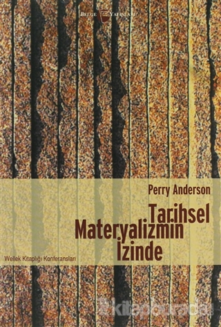 Tarihsel Materyalizmin İzinde Perry Anderson