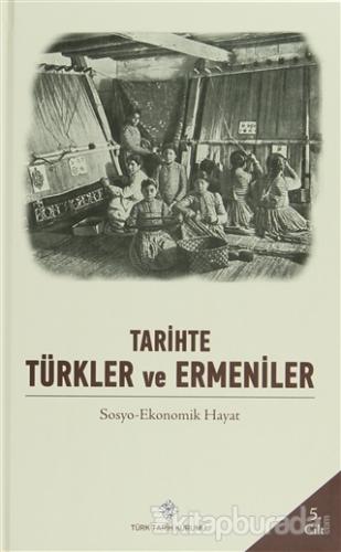 Tarihte Türkler ve Ermeniler Cilt: 5 (Ciltli)