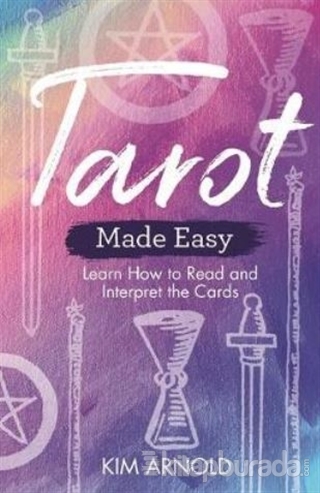 Tarot - Made Easy Kim Arnold