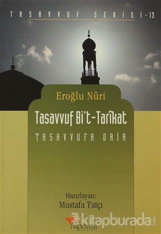 Tasavvuf Bi't - Tarikat Eroğlu Nuri