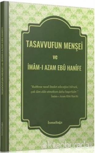 Tasavvufun Menşei ve İmam-ı Azam Ebu Hanife Kollektif