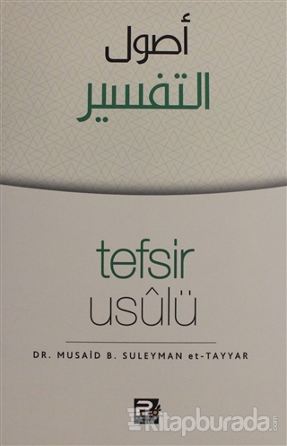 Tefsir Usulü Musaid B. Suleyman Et-tayyar
