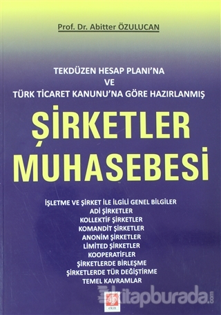 Tekdüzen Hesap Planı'na ve Türk Ticaret Kanunu'na Göre Hazırlanmış Şir