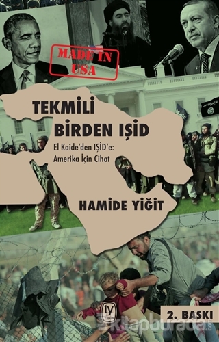 Tekmili Birden IŞİD-El Kaideden IŞİD e Amerika İçin Cihat Hamide Yiğit