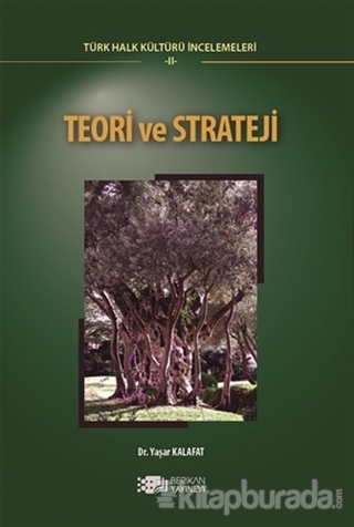 Teori ve Strateji - Türk Halk Kültürü İncelemeleri 2
