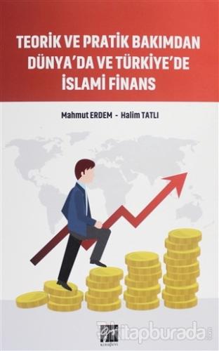 Teorik ve Pratik Bakımdan Dünya'da ve Türkiye'de İslami Finans Mahmut 