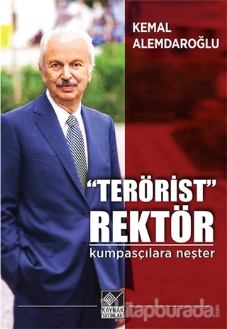 "Terörist" Rektör %25 indirimli Kemal Alemdaroğlu