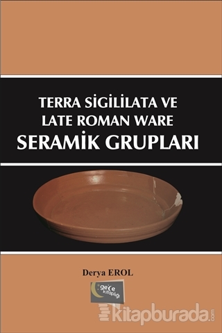 Terra Sigililata ve Late Roman Ware Seramik Grupları