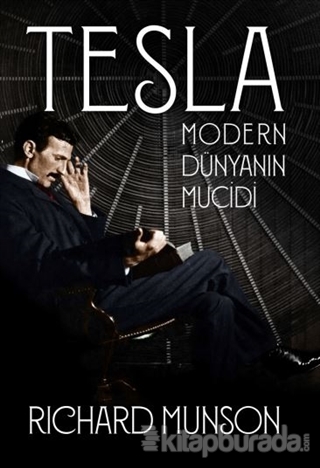Tesla: Modern Dünyanın Mucidi Richard Munson