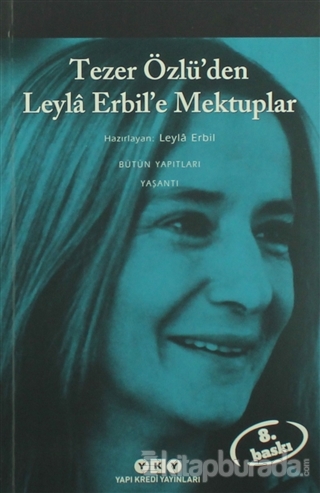 Tezer Özlü'den Leyla Erbil'e Mektuplar - Bütün Eserleri - 5