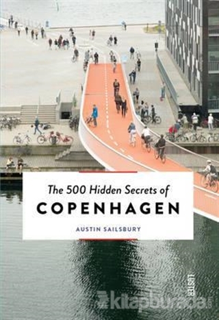 The 500 Hidden Secrets of Copenhagen Austin Sailsbury