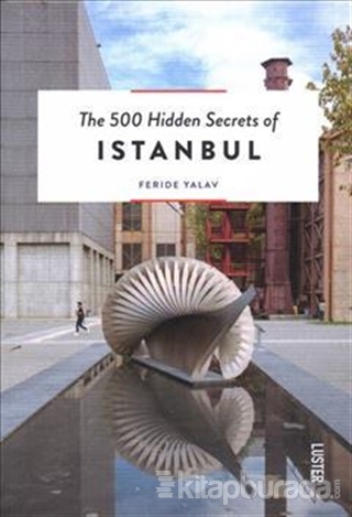 The 500 Hidden Secrets of Istanbul Feride Yalav