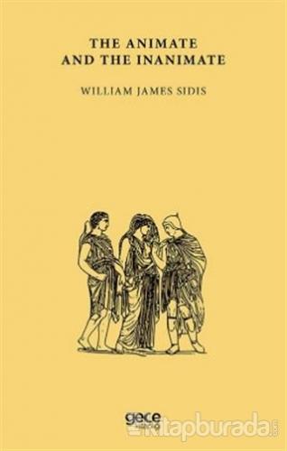 The Animate And The Inanimate William James Sidis